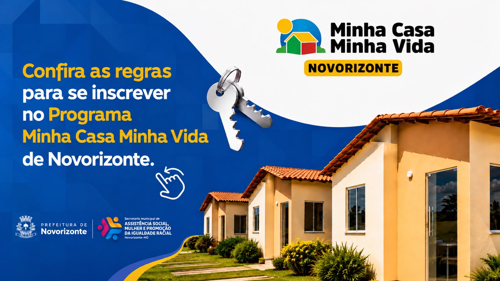 PROGRAMA MINHA CASA MINHA VIDA  NOVORIZONTE! INFORMAÇÕES AQUI!