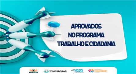 A prefeitura municipal anuncia os aprovados do Programa Trabalho e Cidadania (PTC).