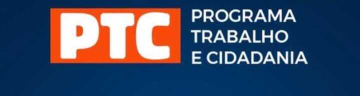 PTC - PROGRAMA TRABALHO E CIDADANIA