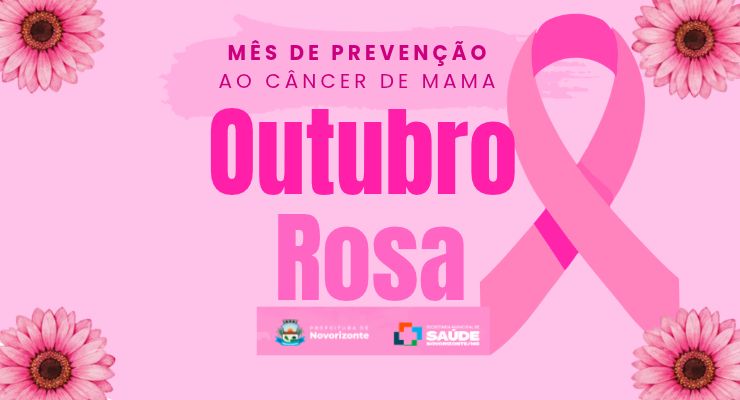 Outubro Rosa: Cuidado e prevenção mais perto das mulheres de Novorizonte!